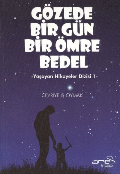 Gözede Bir Gün Bir Ömre Bedel  Yaşayan Hikayeler Dizisi-1