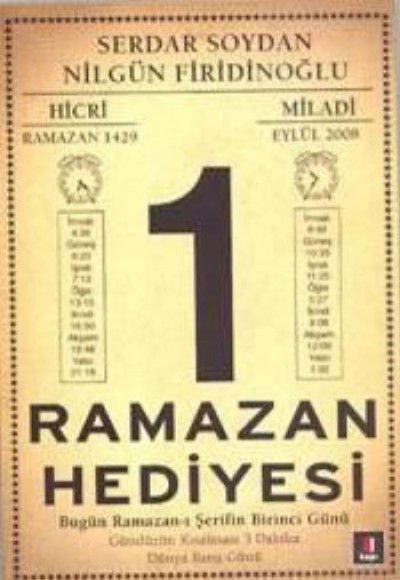 Ramazan Hediyesi  Bugün Ramazan-ı Şerifin Birinci Günü