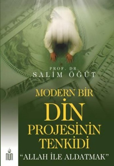 Modern Bir Din Projesinin Tenkidi  Allah ile Aldatmak