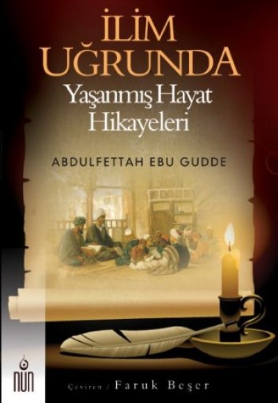 İlim Uğrunda Yaşanmış Hayat Hikayeleri