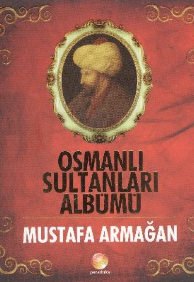 Osmanlı Sultanları Albümü