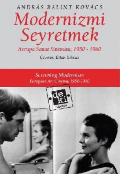 Modernizmi Seyretmek  Avrupa Sanat Sineması, 1950-1980