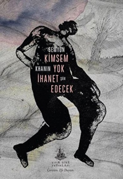 Kimsem Yok İhanet Edecek