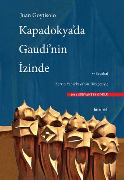 Kapadokya'da Gaudi'nin İzinde