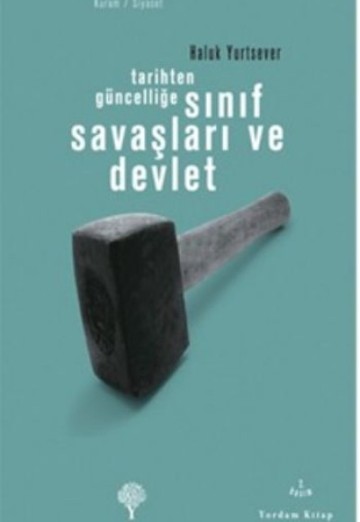 Tarihten Güncelliğe Sınıf Savaşları ve Devlet