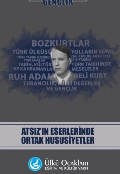 Atsız’ın Eserlerinde Ortak Hususiyetler