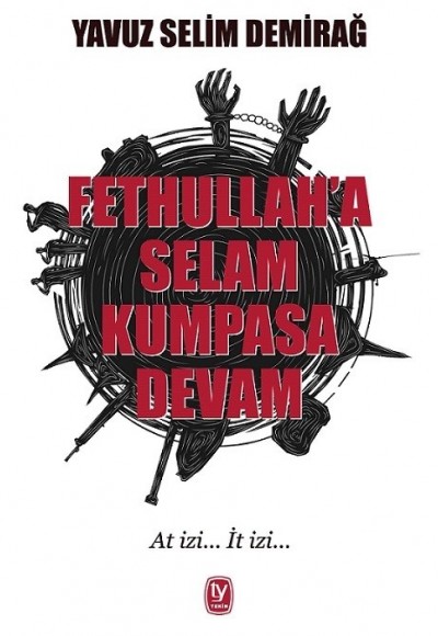 Fetullah’a Selam Kumpasa Devam