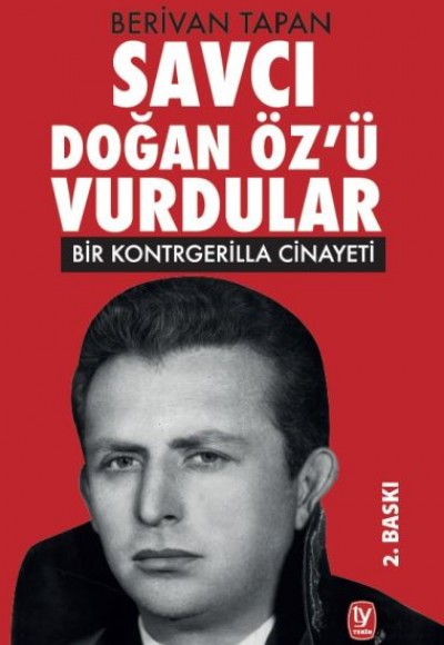 Savcı Doğan Özü Vurdular - Bir Kontrgerilla Cinayeti