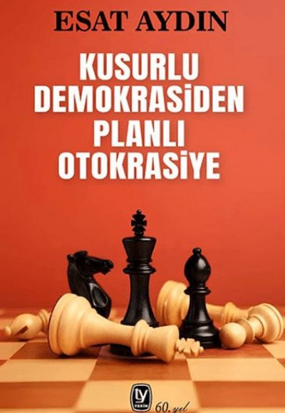 Kusurlu Demokrasiden Planlı Otokrasiye