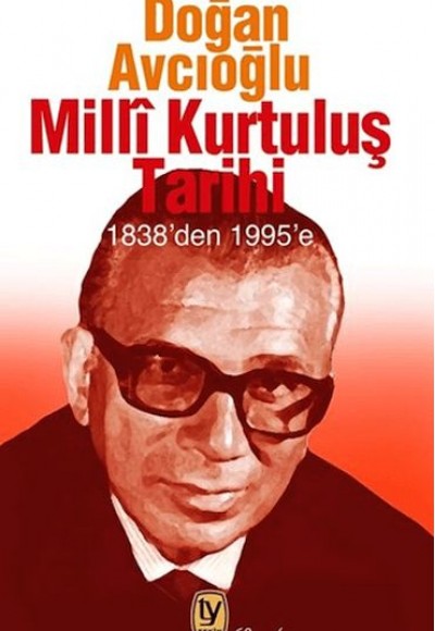 Milli Kurtuluş Tarihi 1838’den 1995’e (4 Cilt Tam Metin)