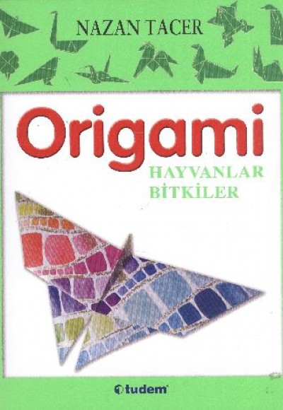 Origami - Hayvanlar Bitkiler