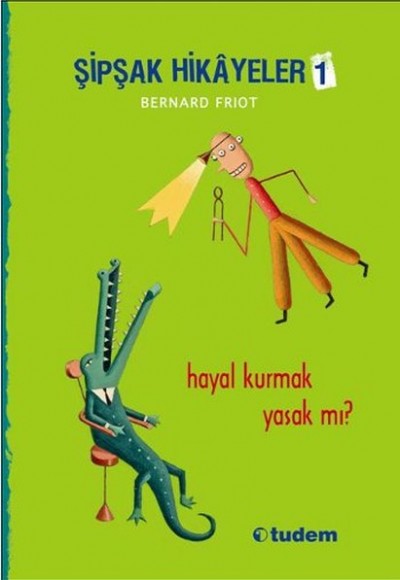 Şipşak Hikayeler 1 - Hayal Kurmak Yasak mı?