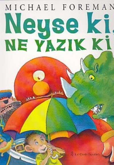 Neyse ki, Ne Yazık ki