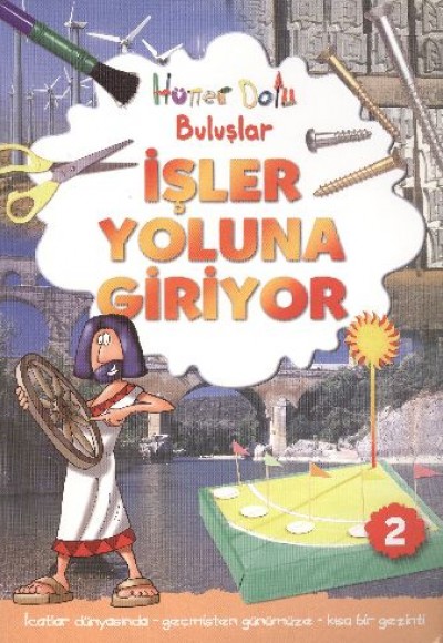 İşler Yoluna Giriyor / Hüner Dolu Buluşlar-2