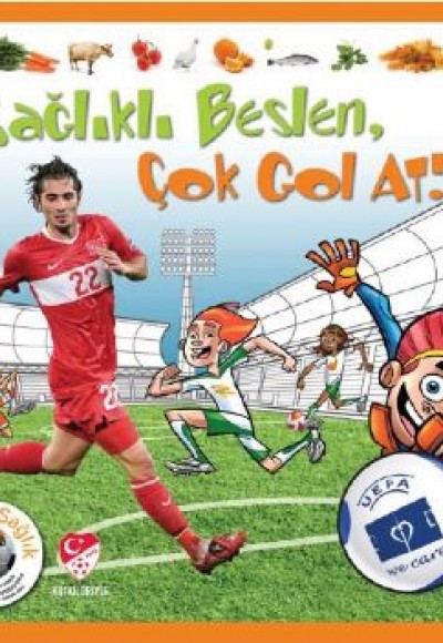 Sağlıklı Beslen Çok Gol At!