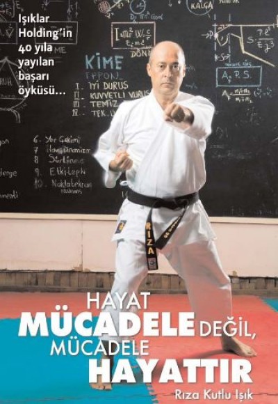 Hayat Mücadele Değil, Mücadele Hayattır