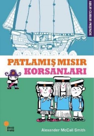 Abur Cubur Peşinde - Patlamış Mısır Korsanları