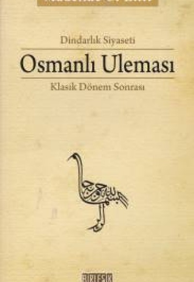Dindarlık Siyaseti Osmanlı Uleması Klasik Dönem Sonrası