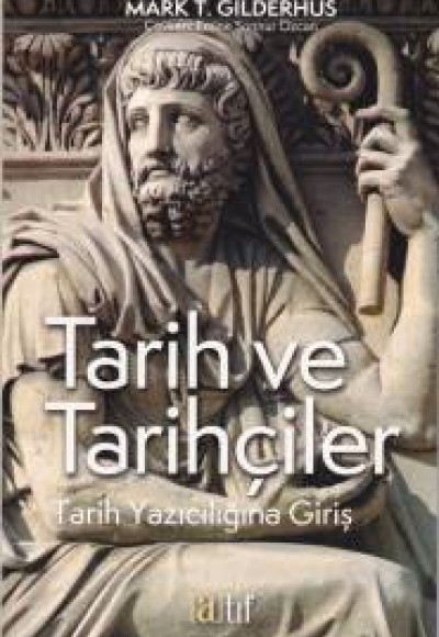 Tarih ve Tarihçiler -Tarih Yazıcılığına Giriş