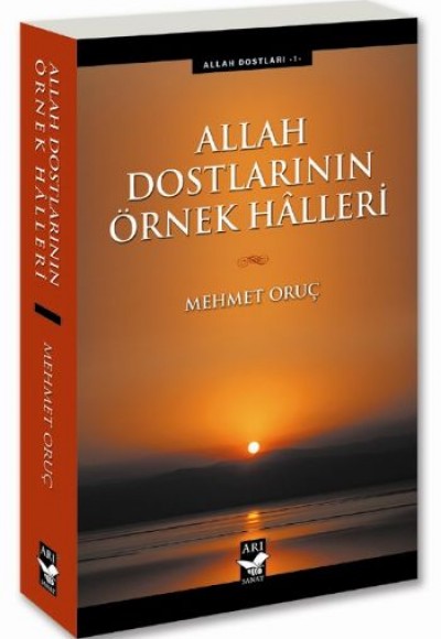 Allah Dostlarının Örnek Halleri