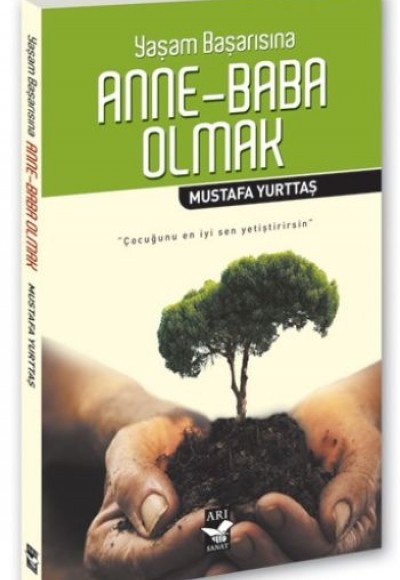 Yaşam Başarısına Anne Baba Olmak