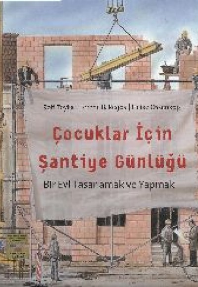 Çocuklar İçin Şantiye Günlüğü