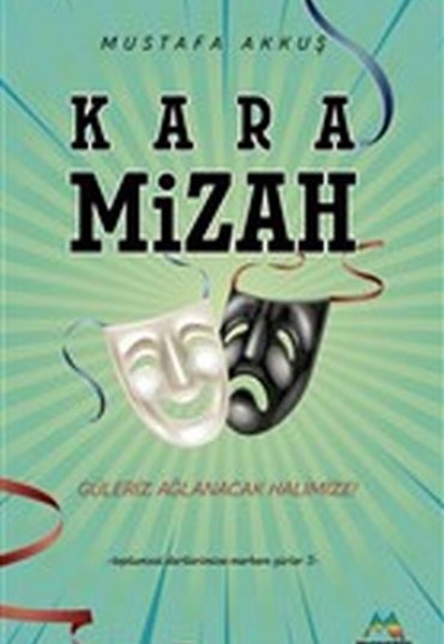 Kara Mizah - Toplumsal Dertlerimize Merhem Şiirler 3