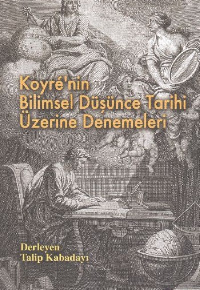 Koyre'nin Bilimsel Düşünce Tarihi Üzerine Denemeleri