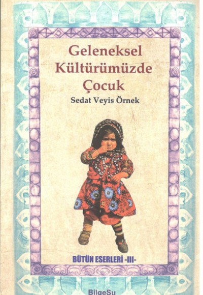 Geleneksel Kültürümüzde Çocuk