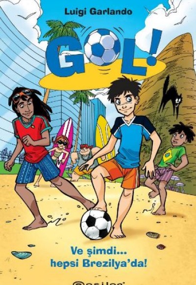 Gol  Ve Şimdi Hepsi Brezilya'da! (Ciltli)