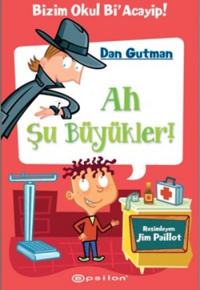 Bizim Okul Bi Acayip! 04 - Ah Şu Büyükler! (Ciltli)