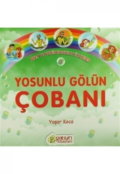 Yosunlu Gölün Çobanı / Ayet ve Hadis Konulu Hikayeler 2