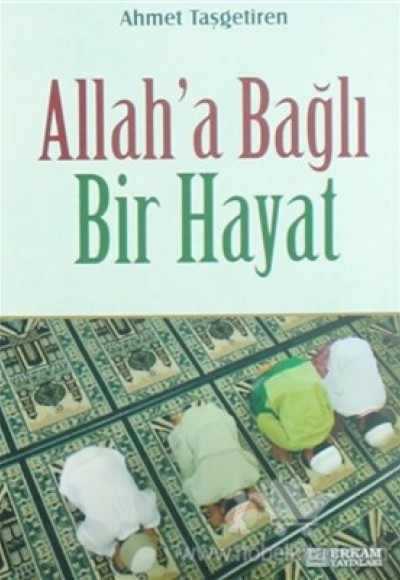 Allah'a Bağlı Bir Hayat