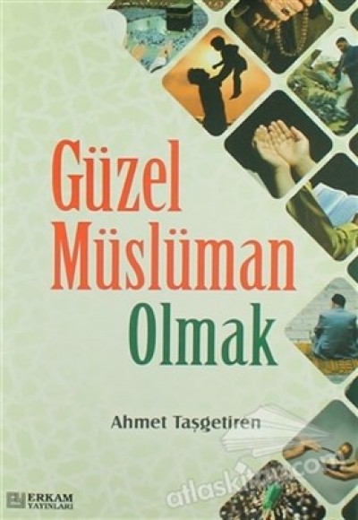 Güzel Müslüman Olmak