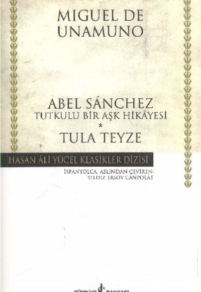 Abel Sánchez -Tutkulu Bir Aşk Hikâyesi- Tula Teyze - Hasan Ali Yücel Klasikleri