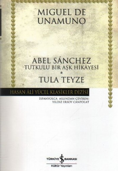Abel Sanchez Tula Teyze - Hasan Ali Yücel Klasikleri (Ciltli)