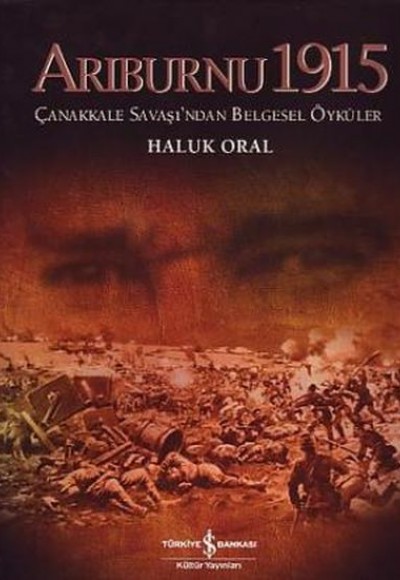 Arıburnu 1915 Çanakkale Savaşından Belgesel Öyküler