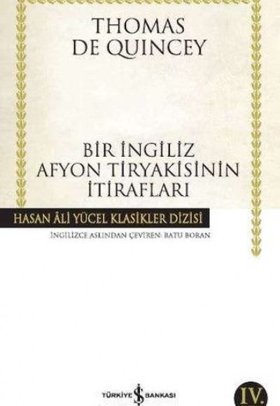 Bir İngiliz Afyon Tiryakisinin İtirafları - Hasan Ali Yücel Klasikleri