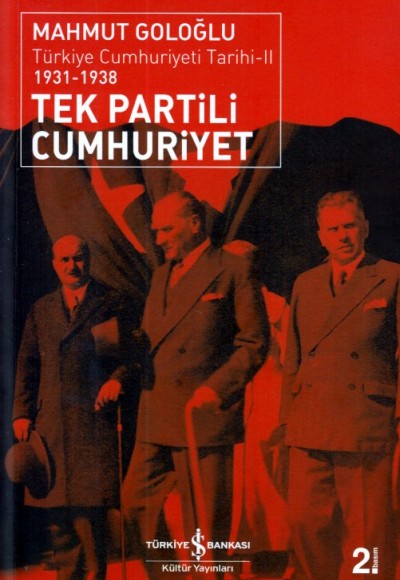 Türkiye Cumhuriyeti Tarihi II 1931-1938 - Tek Partili Cumhuriyet