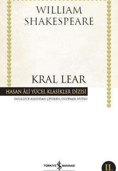 Kral Lear - Hasan Ali Yücel Klasikleri - Hasan Ali Yücel Klasikleri (Ciltli)