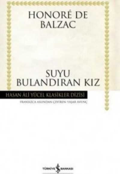 Suyu Bulandıran Kız - Hasan Ali Yücel Klasikleri (Ciltli)