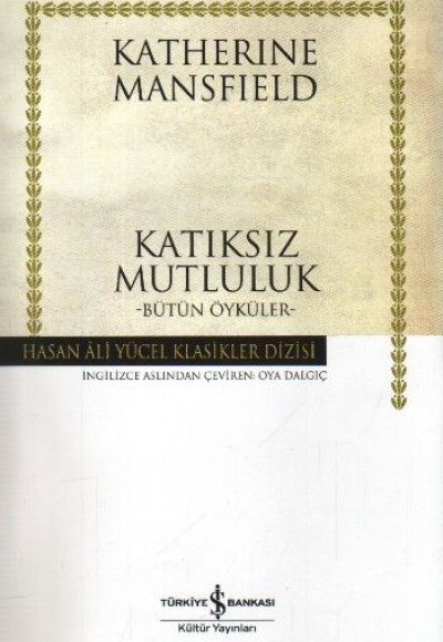 Katıksız Mutluluk - Hasan Ali Yücel Klasikleri (Ciltli)