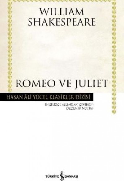 Romeo ve Juliet - Hasan Ali Yücel Klasikleri (Ciltli)