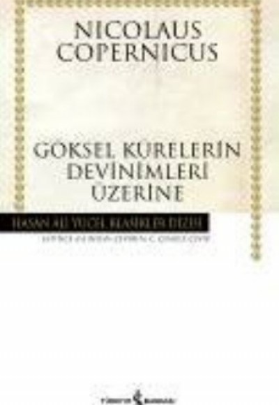 Göksel Kürelerin Devinimleri Üzerine - Hasan Ali Yücel Klasikleri (Ciltli)