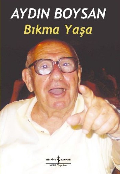 Bıkma Yaşa