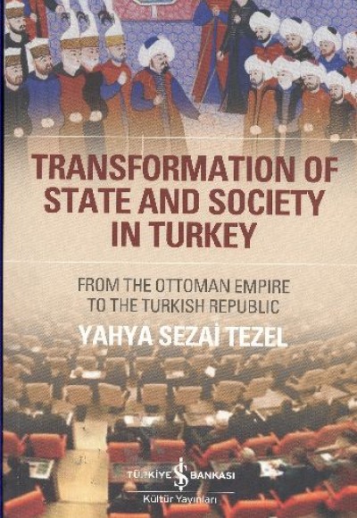 Transformation Of State And Society in Turkey