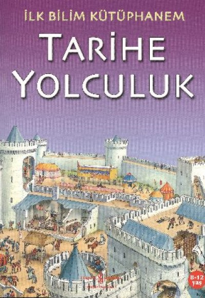 İlk Bilim Kütüphanem - Tarihe Yolculuk