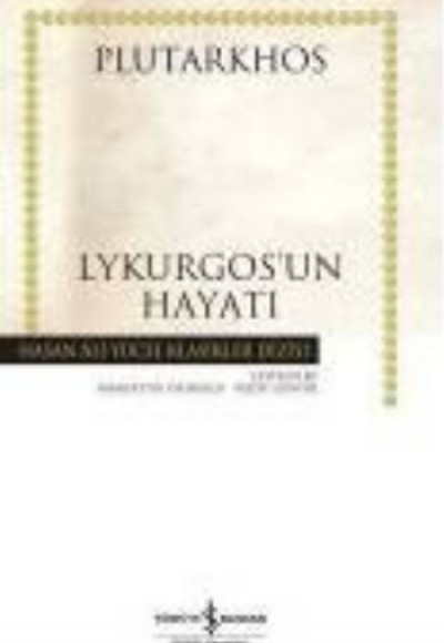 Lykurgos'un Hayatı - Hasan Ali Yücel Klasikleri (Ciltli)