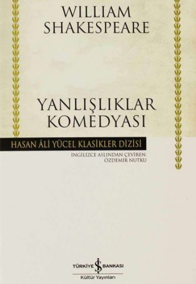 Yanlışlıklar Komedyası - Hasan Ali Yücel Klasikleri (Ciltli)
