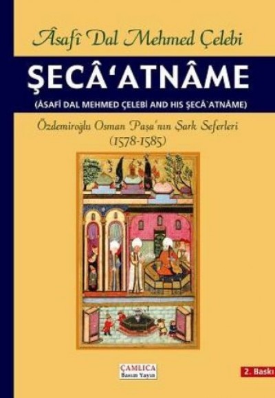 Şecaatname Özdemiroğlu Osman Paşanın Şark Seferleri 1578 1585